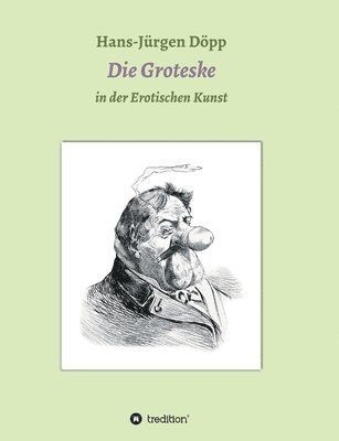 bokomslag Das Groteske in der Erotischen Kunst