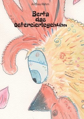 bokomslag Berta das Ostereierlegehuhn