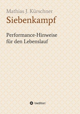 Siebenkampf: Performance-Hinweise für den Lebenslauf