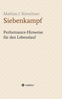 bokomslag Siebenkampf: Performance-Hinweise für den Lebenslauf