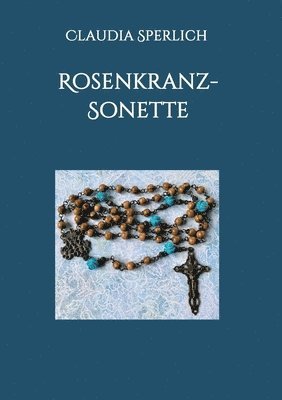Rosenkranz-Sonette 1