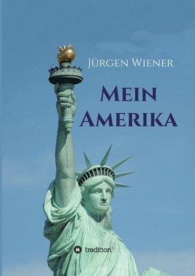 bokomslag Mein Amerika: Erfahrungen eines Amerikaliebhabers