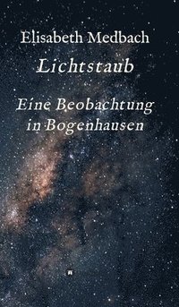 bokomslag Lichtstaub: Ein Beobachtung in Bogenhausen