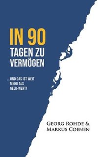 bokomslag IN 90 TAGEN ZU VERMÖGEN