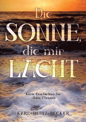 bokomslag Die Sonne, die mir lacht