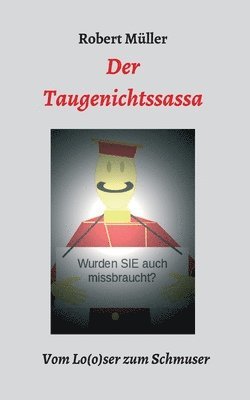 Robert Müller - Der Taugenichtssassa: Vom Lo(o)ser zum Schmuser, Häftad