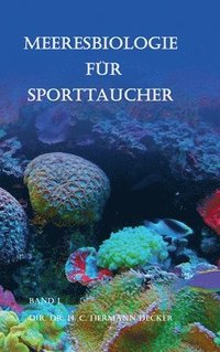 bokomslag Meeresbiologie für Sporttaucher: Band 1 Dir. Hermann Decker