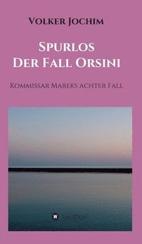 bokomslag Spurlos   Der Fall Orsini