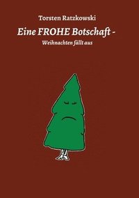 bokomslag Eine FROHE Botschaft - Weihnachten fällt aus