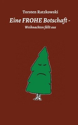 Eine FROHE Botschaft - Weihnachten fällt aus 1