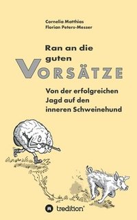 bokomslag Ran an die guten Vorsätze