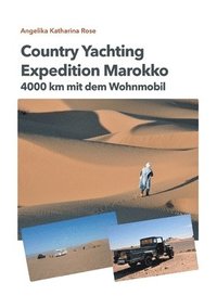 bokomslag Country Yachting - Expedition Marokko: 4000 km Marokko - Ein Wohnmobil Abenteuer ohne Allrad!