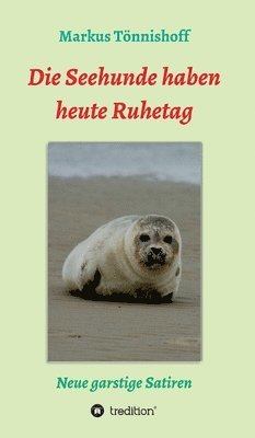 bokomslag Die Seehunde haben heute Ruhetag