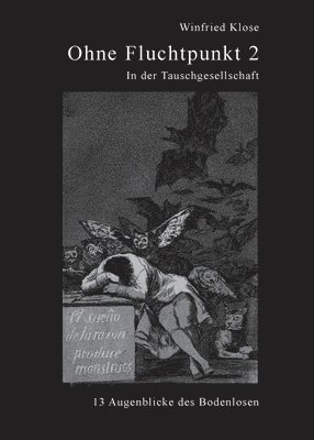 bokomslag Ohne Fluchtpunkt 2: In der Tauschgesellschaft, 13 Augenblicke des Bodenlosen