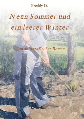 bokomslag Neun Sommer und ein leerer Winter: Autobiografischer Roman