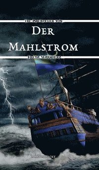 bokomslag Der Mahlstrom: Die Abenteuer von Freya Warmherz (1)