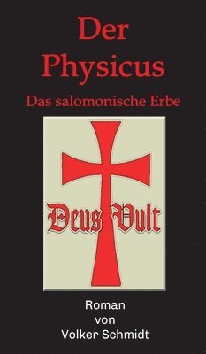 Prof Volker Schmidt, Schmidt - Der Physicus: Das salomonische Erbe, Inbunden