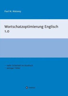 bokomslag Wortschatzoptimierung Englisch 1.0: Arbeitsheft für fortgeschrittene Englischlernende