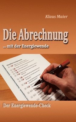 bokomslag Die Abrechnung ...mit der Energiewende: Der Energiewende-Check