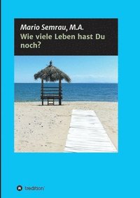 bokomslag Wie viele Leben hast Du noch?
