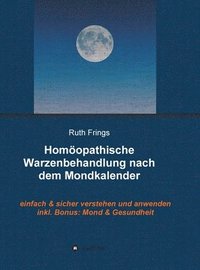 bokomslag Homöopathische Warzenbehandlung nach dem Mondkalender