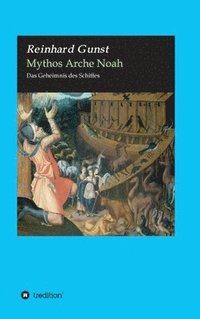 bokomslag Mythos Arche Noah: Das Geheimnis des Schiffes
