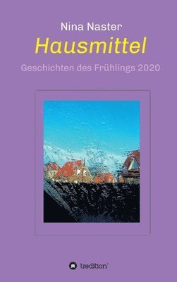 bokomslag Hausmittel: Geschichten des Frühlings 2020