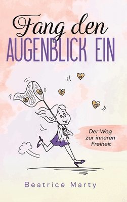 bokomslag Fang den Augenblick ein