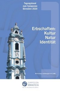 bokomslag Tagungsband zum Symposion Dürnstein 2020: Erbschaften: Kultur Natur Identität