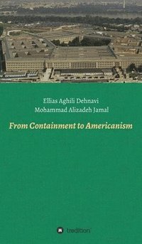 bokomslag From Containment to Americanism