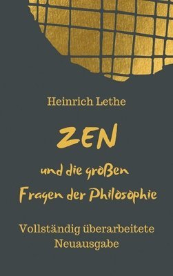 bokomslag ZEN und die großen Fragen der Philosophie: Vollständig überarbeitete Neuausgabe