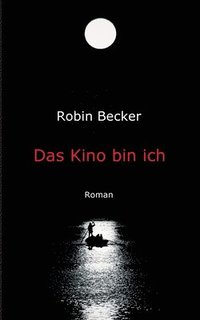 bokomslag Das Kino bin ich