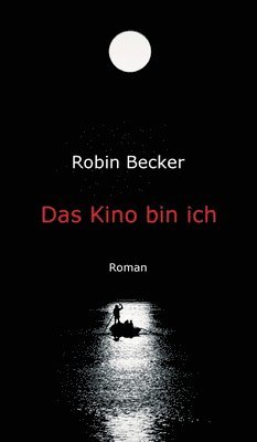 bokomslag Das Kino bin ich