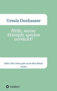 bokomslag Hilfe, meine Stümpfe spielen verrückt!
