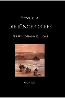 Die Jüngerbriefe: Petrus, Johannes, Judas 1