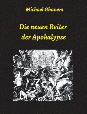 bokomslag Die neuen Reiter der Apokalypse