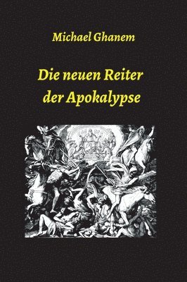 bokomslag Die neuen Reiter der Apokalypse