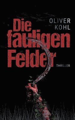 Die fauligen Felder