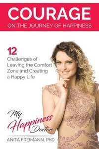 bokomslag Courage on the Journey of Happiness