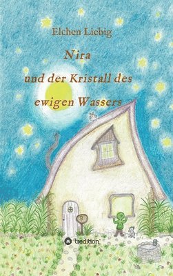 Nira und der Kristall des ewigen Wassers 1