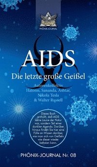 bokomslag AIDS: Die letzte große Geißel