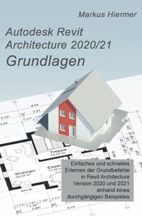 bokomslag Autodesk Revit Architecture 2020/2021 Grundlagen