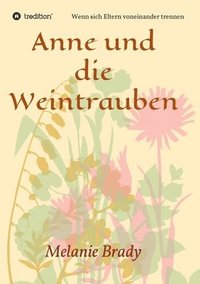 bokomslag Anne und die Weintrauben: Wenn sich Eltern voneinander trennen