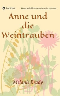 bokomslag Anne und die Weintrauben