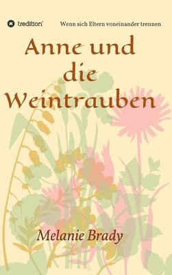 bokomslag Anne und die Weintrauben: Wenn sich Eltern voneinander trennen