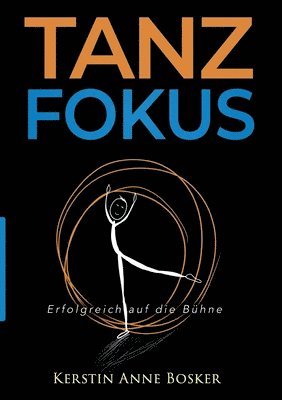 Tanzfokus: Erfolgreich auf die Bühne 1