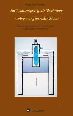 bokomslag Ein Quantensprung, die Gleichraumverbrennung im realen Motor: Verbrennungsmotoren im 21. Jahrhundert