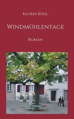 bokomslag Windmühlentage: Roman