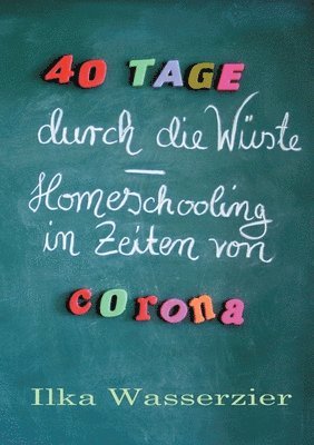 40 Tage durch die Wüste - Homeschooling in Zeiten von Corona 1