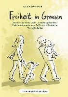 Freiheit in Grenzen - Themen und Fallbeispiele zur Stärkung elterlicher Erziehungskompetenzen für Eltern mit Kindern im Vorschulalter